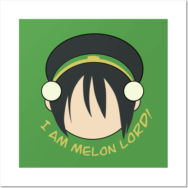 I am not Toph! I am Melon Lord! Wall Art by Kale's Art